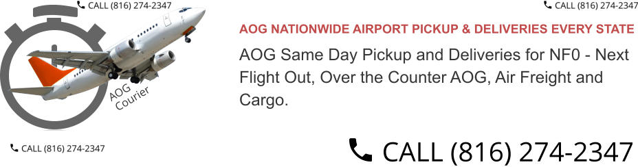 AOG NATIONWIDE AIRPORT PICKUP & DELIVERIES EVERY STATE  AOG Same Day Pickup and Deliveries for NF0 - Next  Flight Out, Over the Counter AOG, Air Freight and  Cargo.